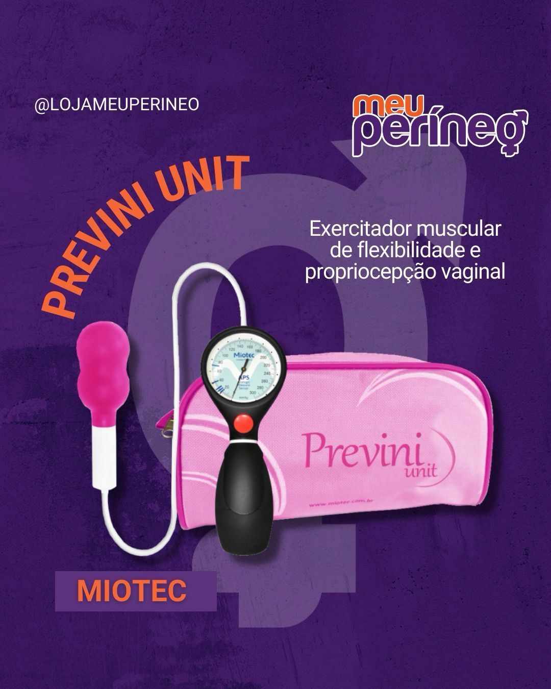 Previni Unit - Exercitador muscular de flexibilidade e propriocepcao vaginal